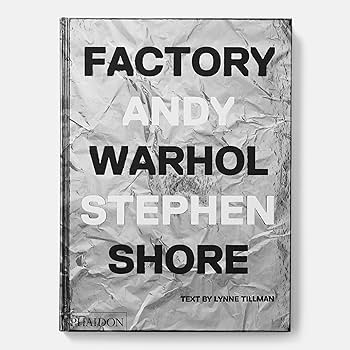 Factory: Shore, Stephen, Tillman, Lynne: 9780714872742